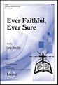 Ever Faithful, Ever Sure SATB choral sheet music cover